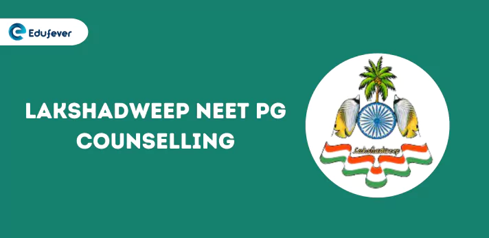 Lakshadweep NEET PG Counselling