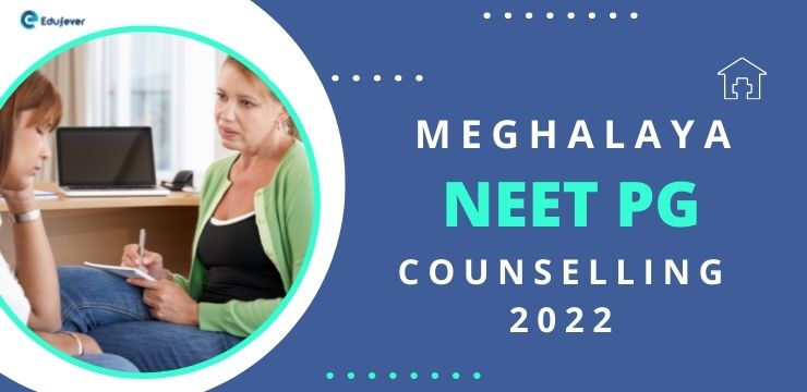 Meghalaya NEET PG Counselling 2022