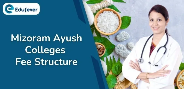 Mizoram Ayush Colleges Fee Structure