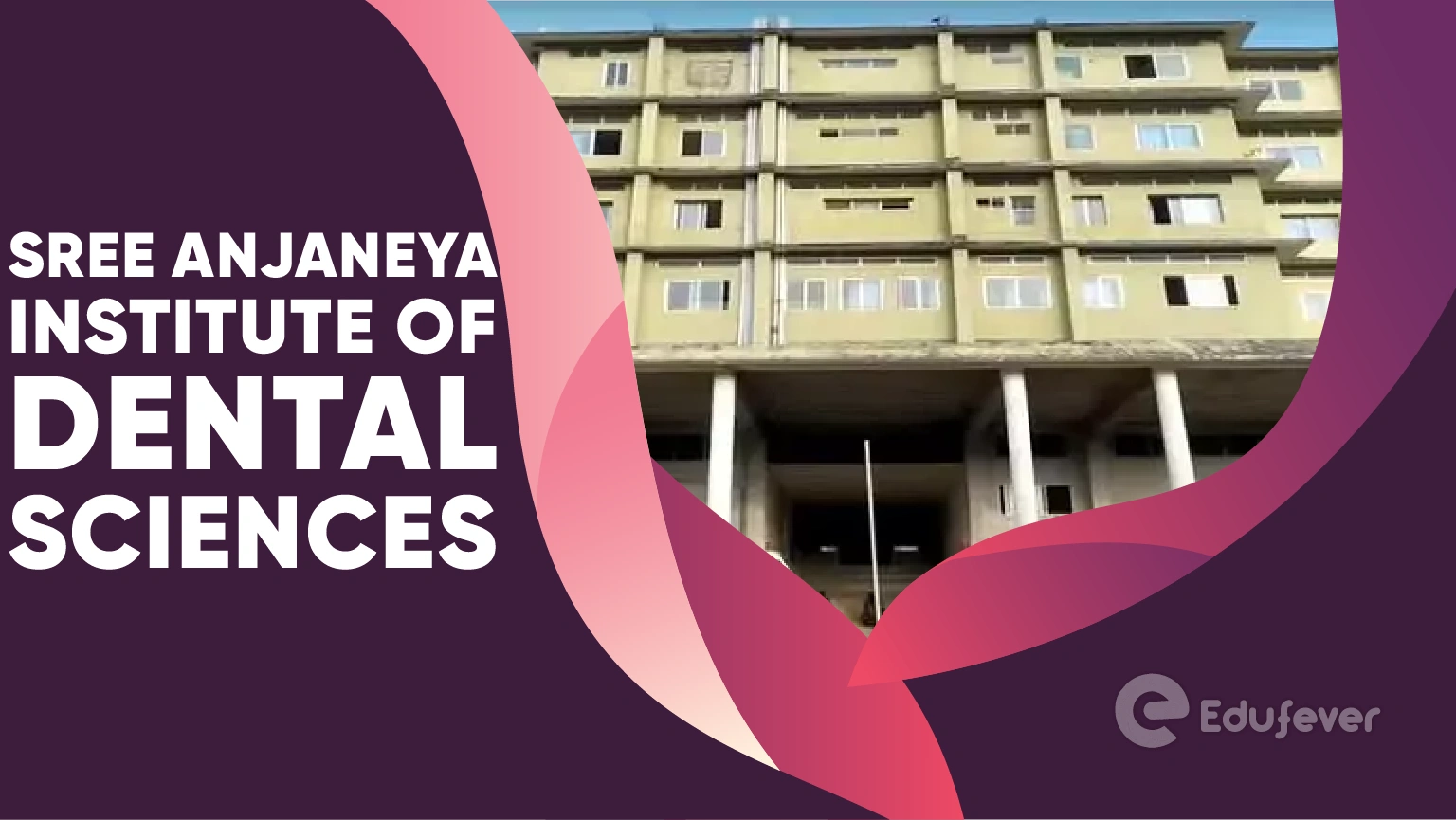 Sree Anjaneya Institute of Dental Sciences