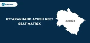 Uttarakhand Ayush NEET Seat Matrix
