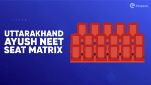 Uttarakhand Ayush NEET Seat Matrix