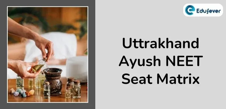 Uttrakhand Ayush NEET Seat Matrix_