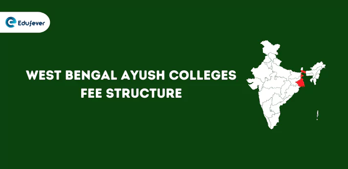 West Bengal Ayush Colleges Fee Structure