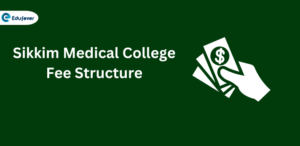 sikkim Medical Colleges Fees Structure