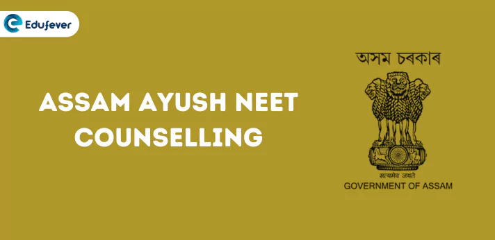 Assam Ayush NEET Counselling