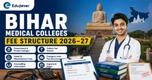 Bihar Medical Colleges Fee Structure 2026-27