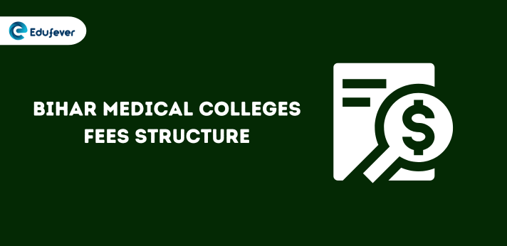 Bihar Medical Colleges Fees Structure 2024