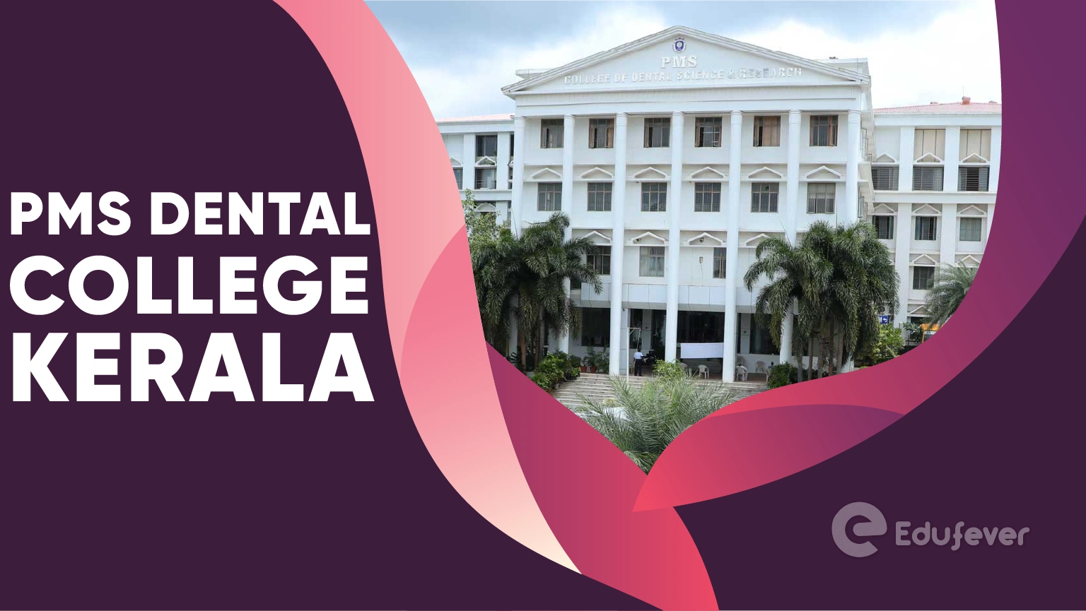 PMS Dental College Kerala