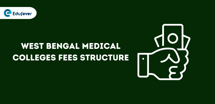 West Bengal Medical Colleges Fees Structure