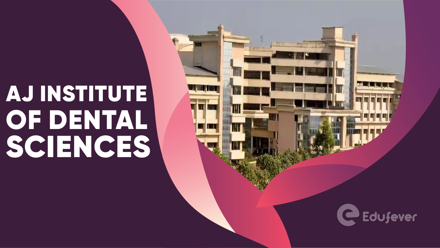 AJ Institute of Dental Sciences