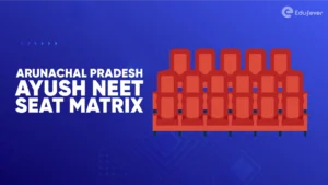 Arunachal Pradesh Ayush NEET Seat Matrix
