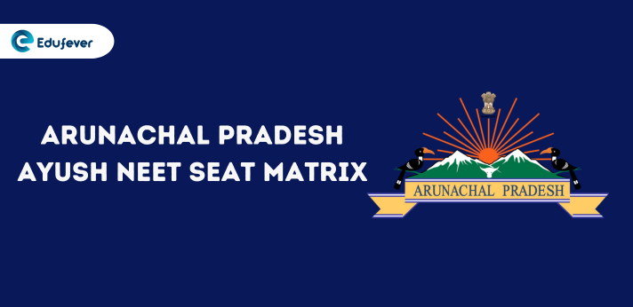 Arunachal Pradesh Ayush NEET Seat Matrix 2024...