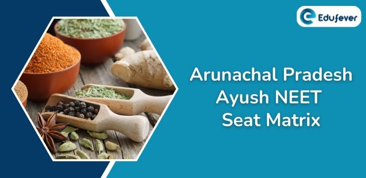 Arunachal Pradesh Ayush NEET Seat Matrix