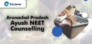 Arunachal Pradesh Ayush NEET Counselling