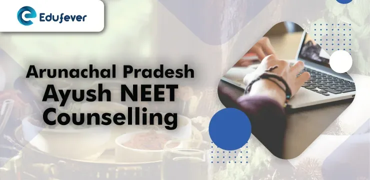 Ayush-NEET-Counselling-Arunachal-Pradesh