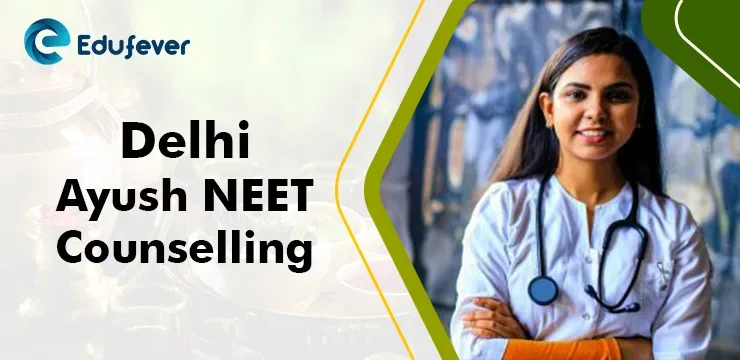 Delhi Ayush NEET Counselling