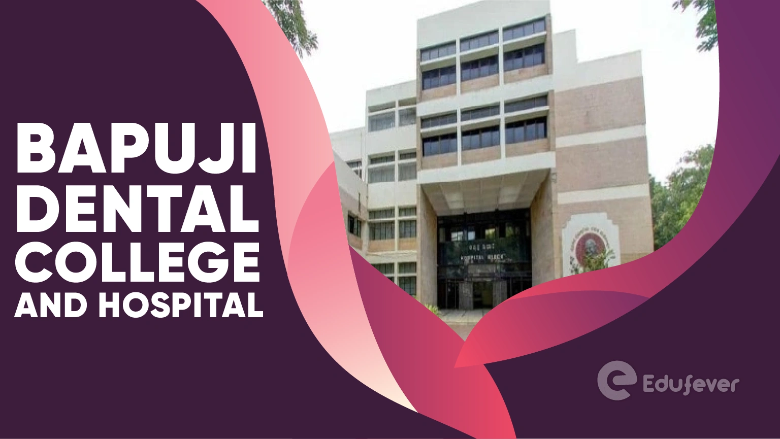 Bapuji Dental College and Hospital