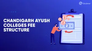 Chandigarh Ayush Colleges Fee Structure