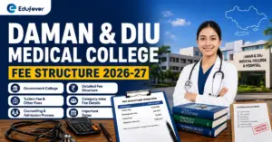 Daman & Diu Medical College Fee Structure 2026-27