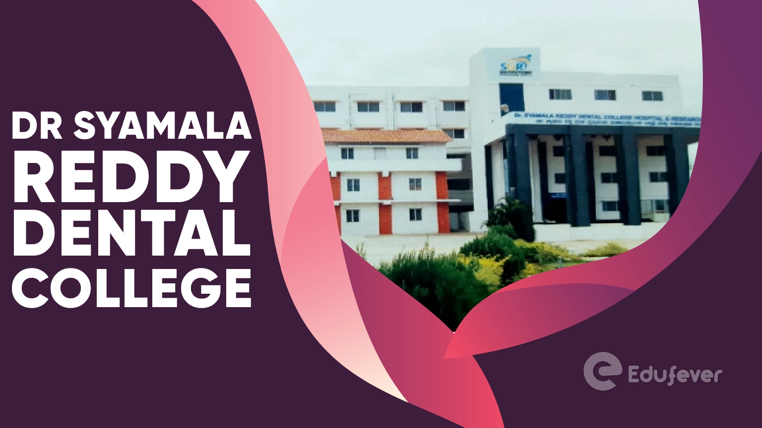 Dr Syamala Reddy Dental College