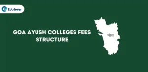 Goa Ayush Colleges Fees Structure