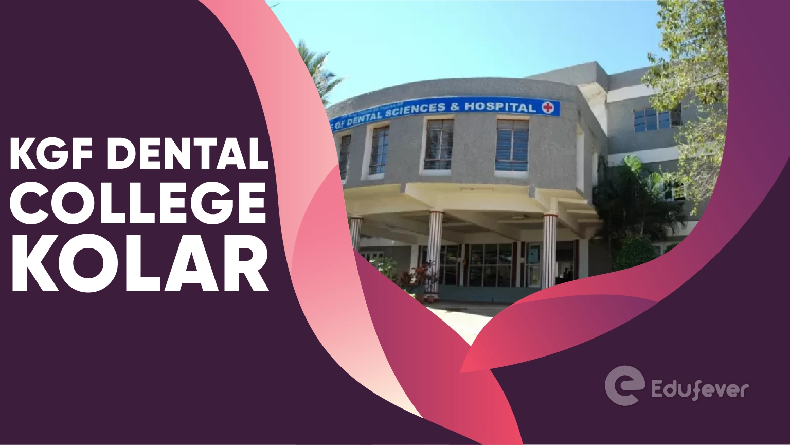 KGF Dental College Kolar