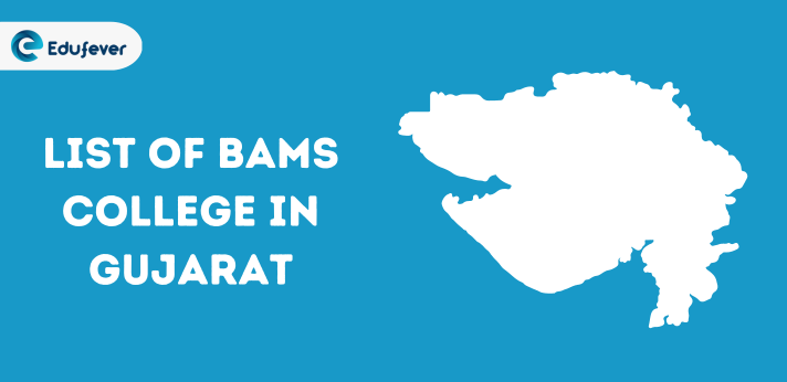 List of BAMS Colleges in Gujarat