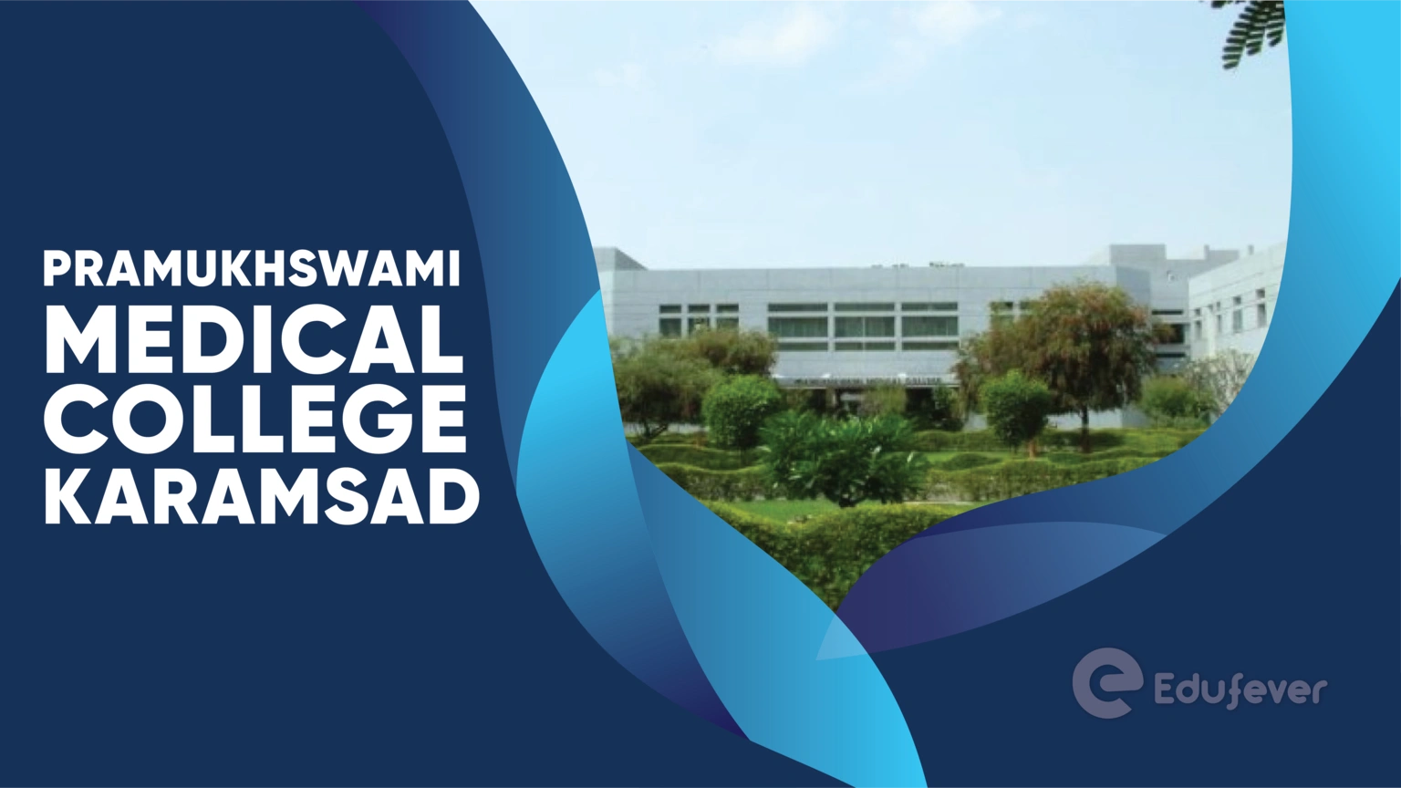 Pramukhswami Medical College Karamsad