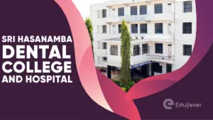 Sri Hasanamba Dental College and Hospital