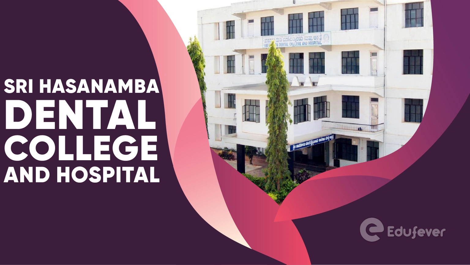 Sri Hasanamba Dental College and Hospital