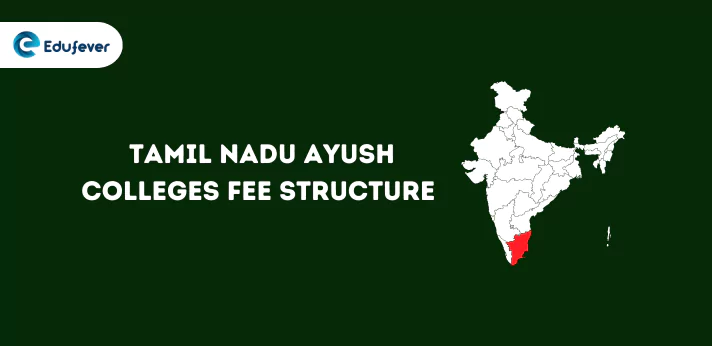 Tamil Nadu Ayush Colleges Fee Structure