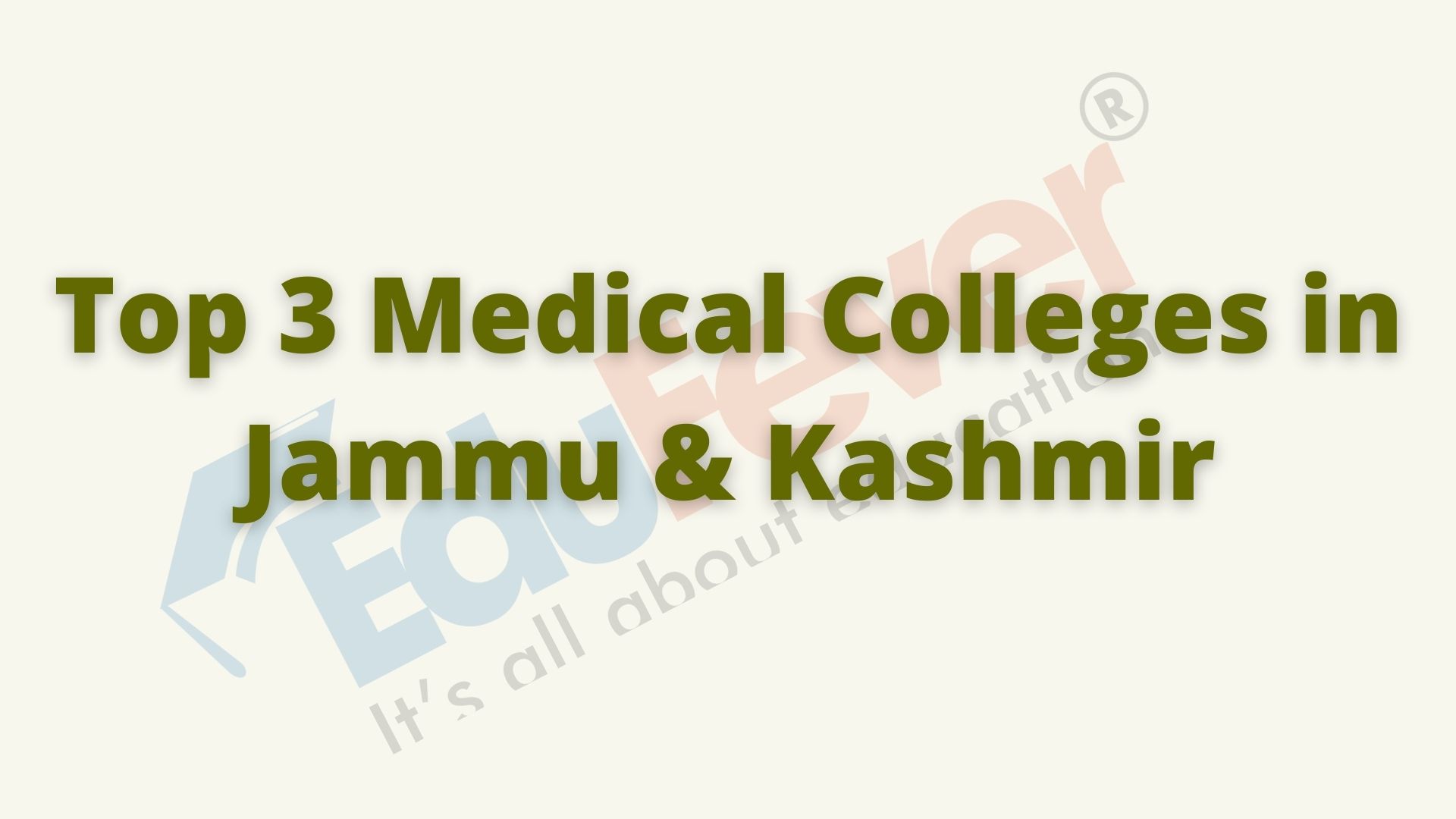 Top 3 Medical Colleges in Jammu & Kashmir 202122 Session