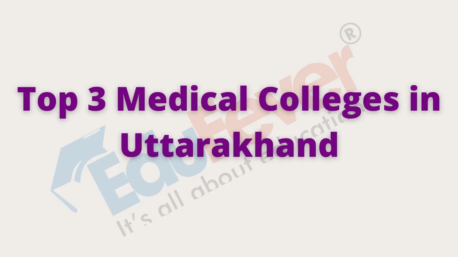 Top 3 Medical Colleges in Uttarakhand