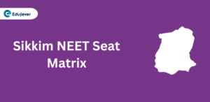 Sikkim NEET Seat Matrix