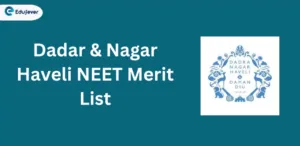 Dadra and Nagar Haveli NEET Merit List