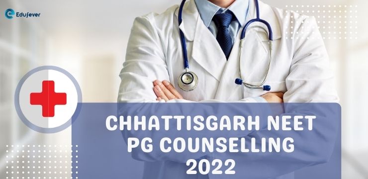 Chhattisgarh NEET PG Counselling 2022