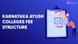 Karnataka Ayush Colleges Fee Structure