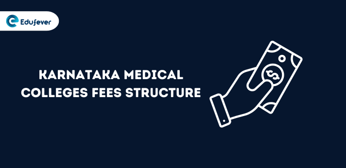 Karnataka Medical Colleges Fees Structure