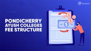 Pondicherry Ayush Colleges Fee Structure