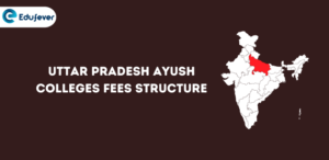Uttar Pradesh Ayush Colleges Fees Structure