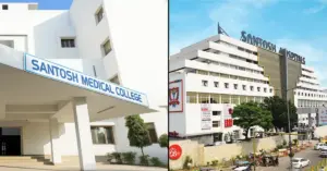 Santosh Medical College Ghaziabad
