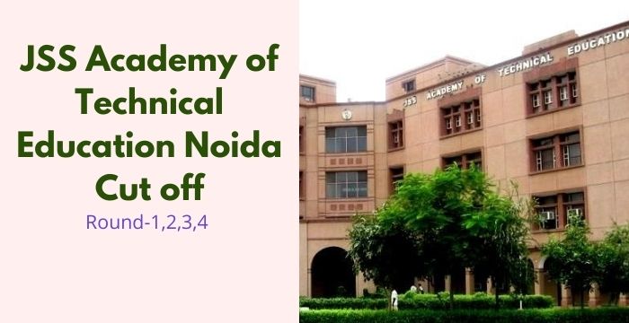 JSS Academy of Technical Education Noida Cut off