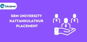 SRM University Kattankulathur Placement