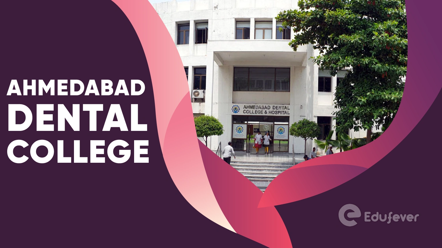 Ahmedabad Dental College
