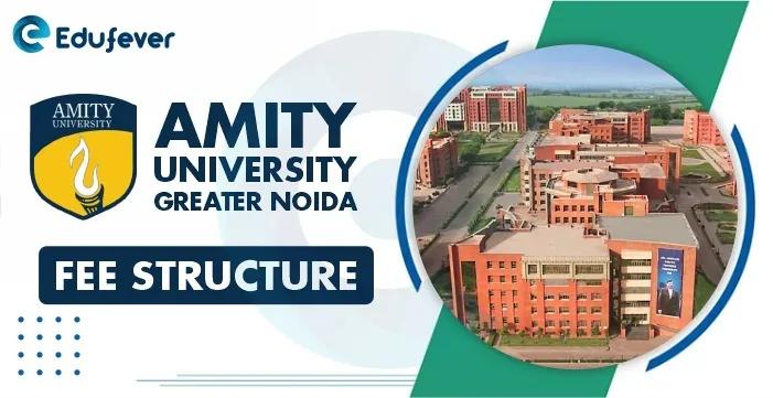Amity University Greater Noida Fee