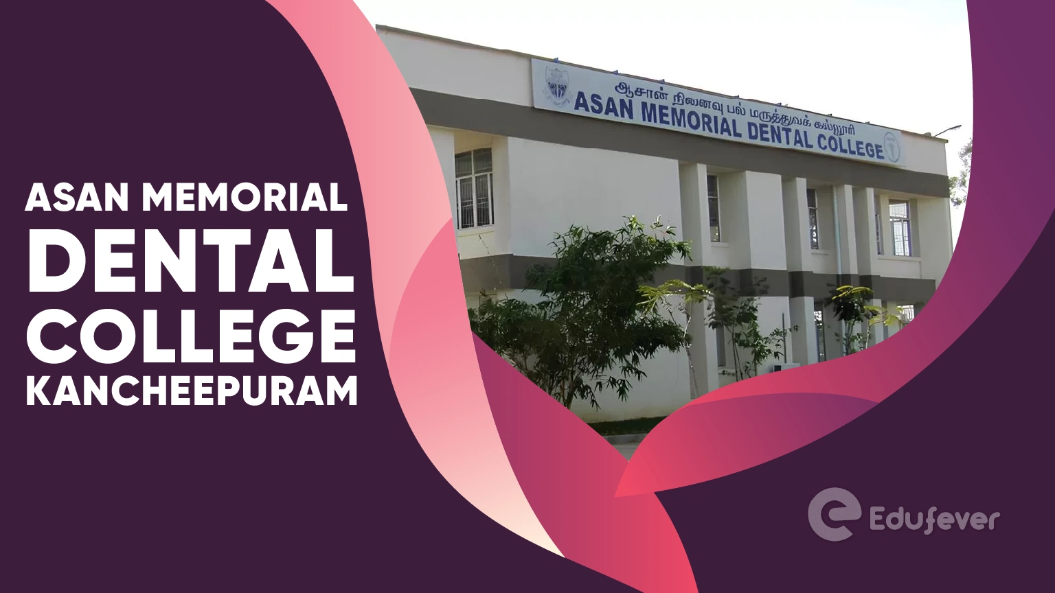 Asan Memorial Dental College Kancheepuram