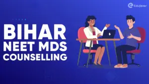 Bihar NEET MDS Counselling