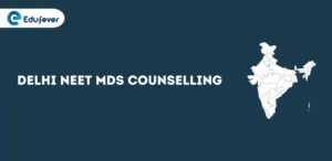 Delhi NEET MDS Counselling