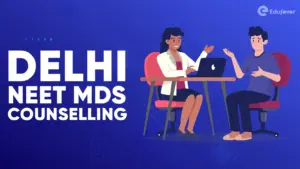 Delhi NEET MDS Counselling